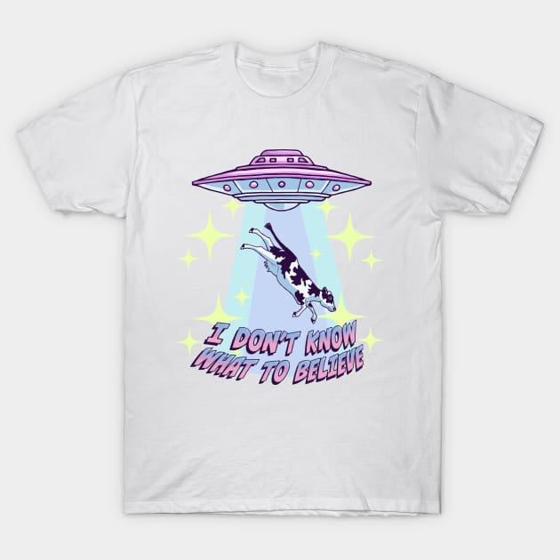 WHAT TO BELIEVE T-Shirt by Alien Ink